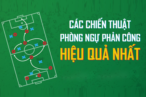 Phòng thủ phản công là gì? Những lưu ý khi chơi phòng thủ phản công