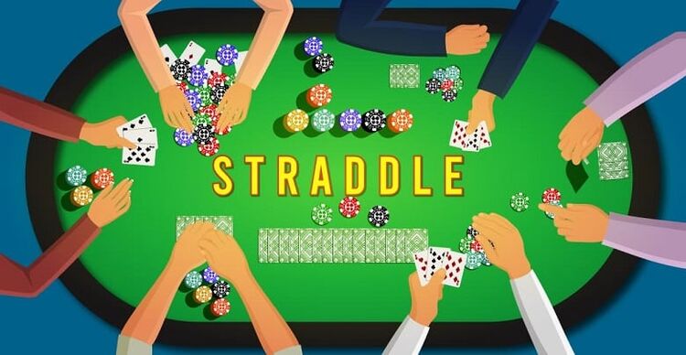 Straddle Poker Là Gì? Các Hình Thức Straddle Poker Phổ Biến