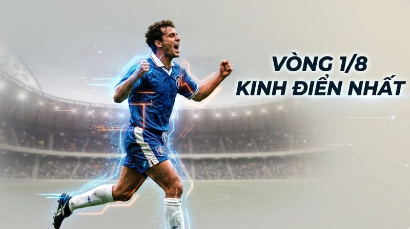 vong-1-8-roi-toi-gi.jpg Vòng 1/8 là gì? Thể thức Round of 16 trong bóng đá chi tiết